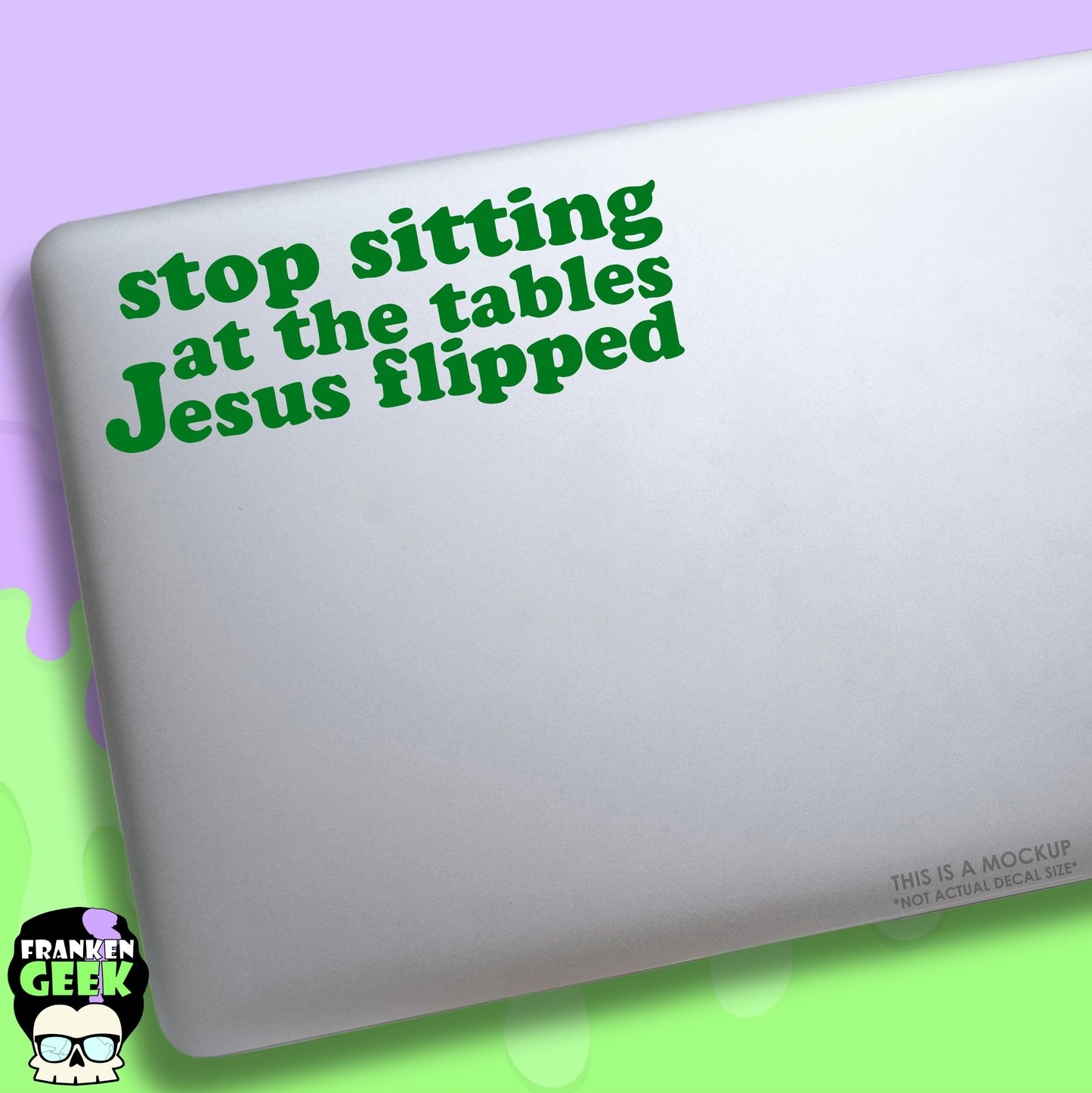 Stop Sitting at the Tables Jesus Flipped Vinyl Decal