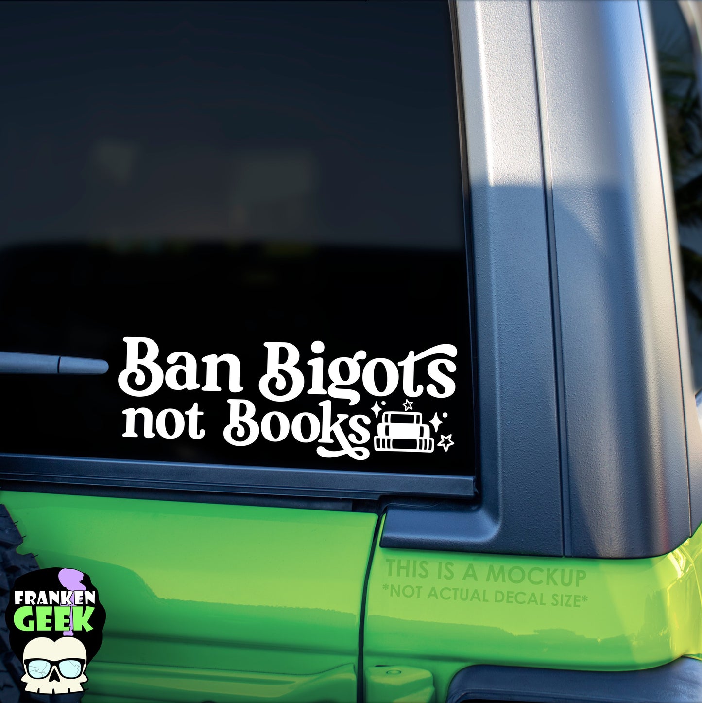 Ban Bigots Not Books Vinyl Decal