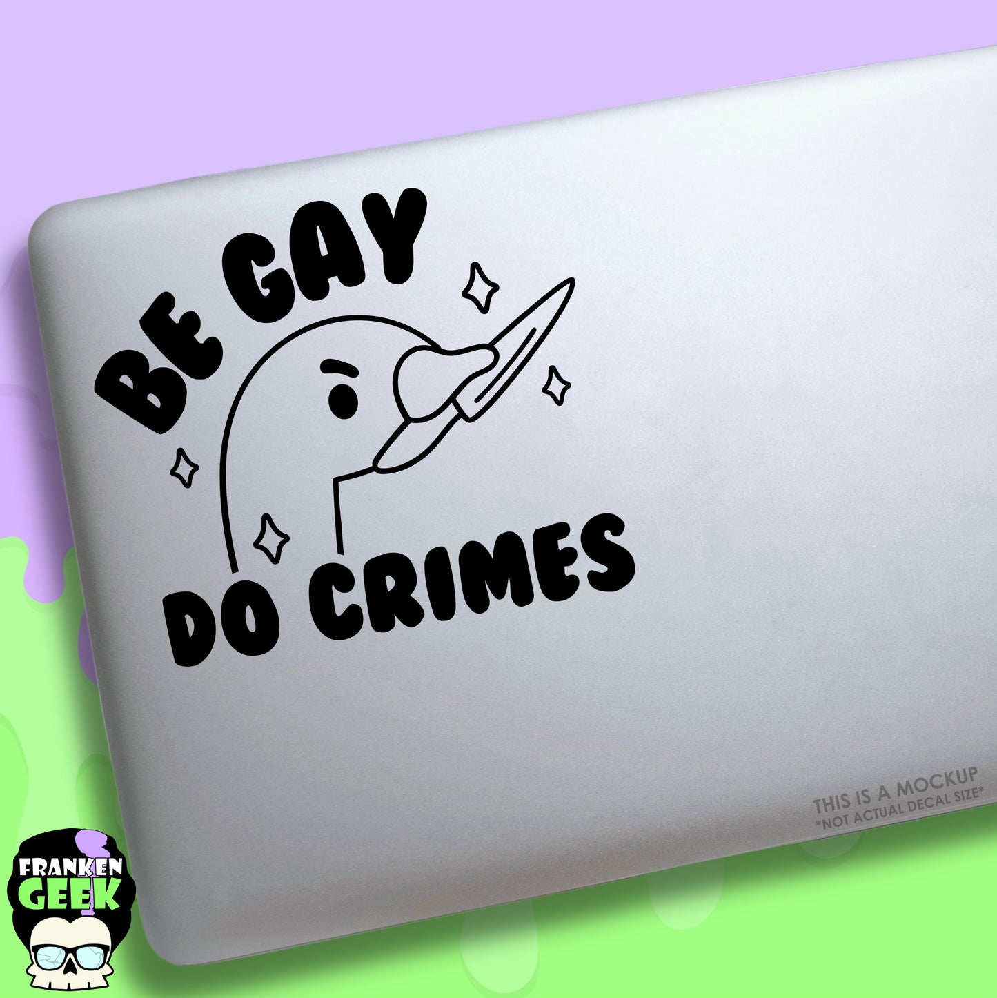 Be Gay Do Crimes Funny Vinyl Decal