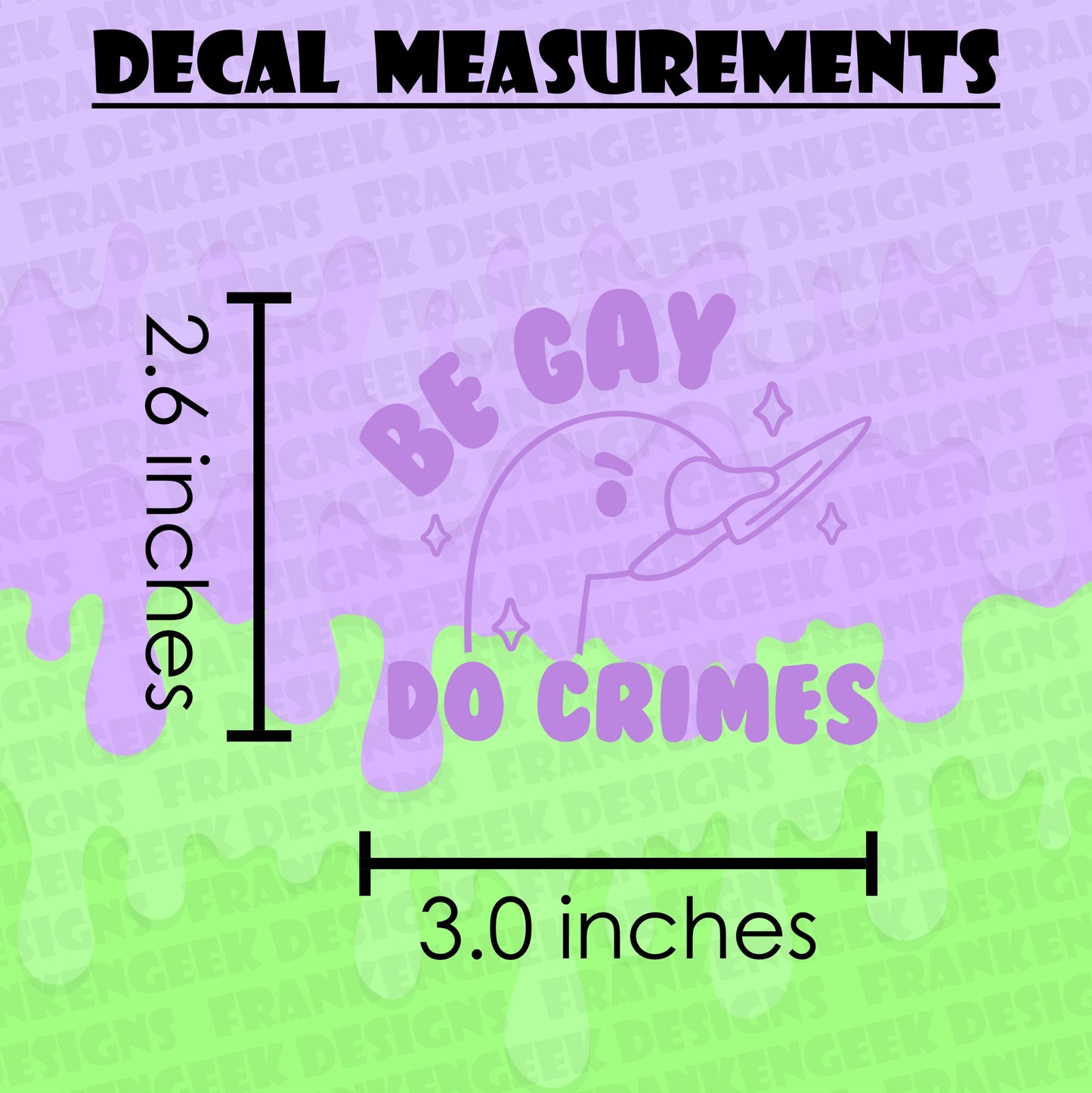 Be Gay Do Crimes Funny Vinyl Decal