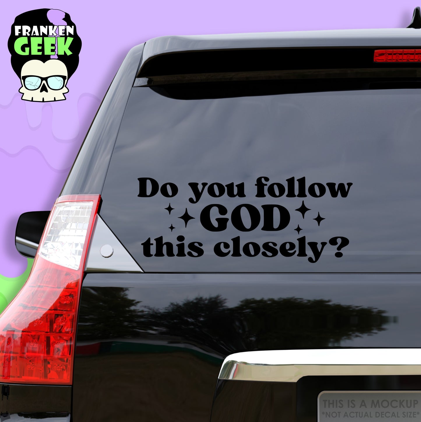 Do You Follow God This Closely Vinyl Vehicle Decal