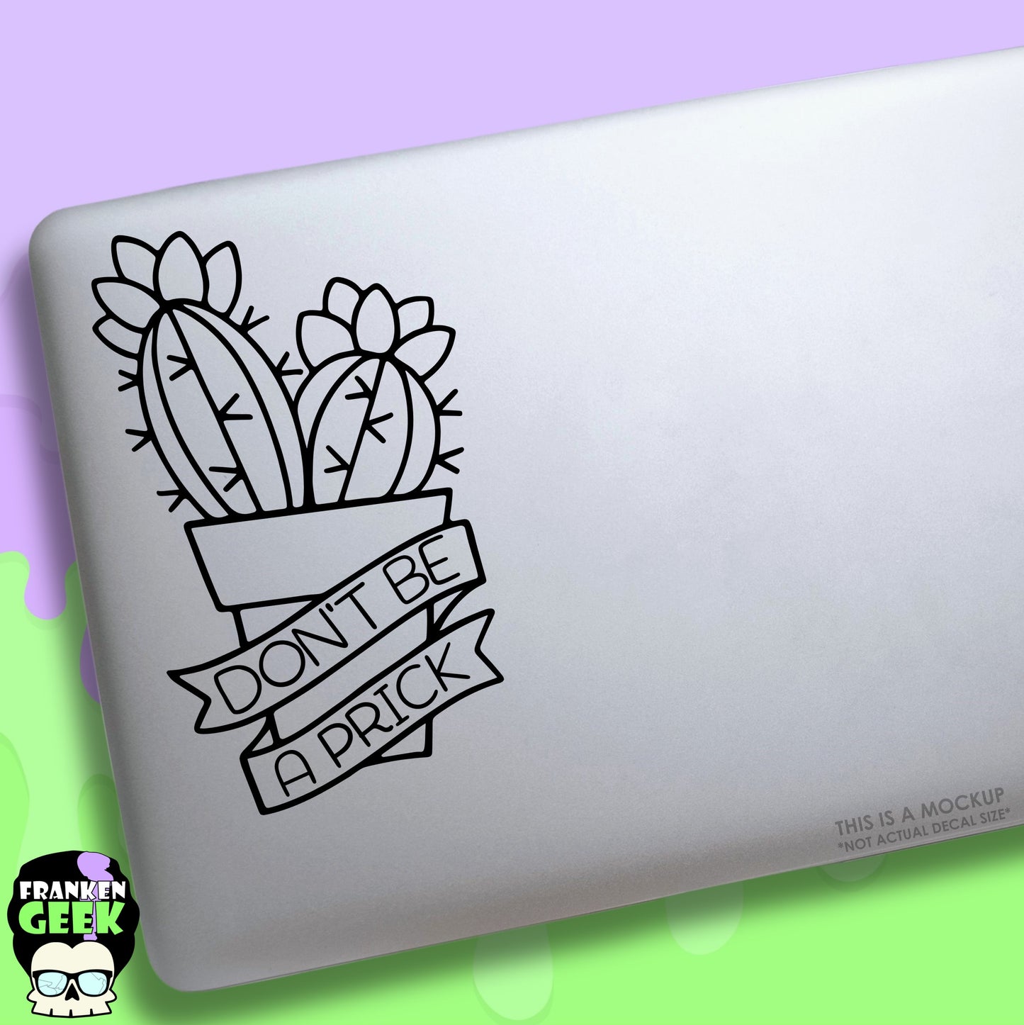 Don't Be a Prick Vinyl Cactus Decal