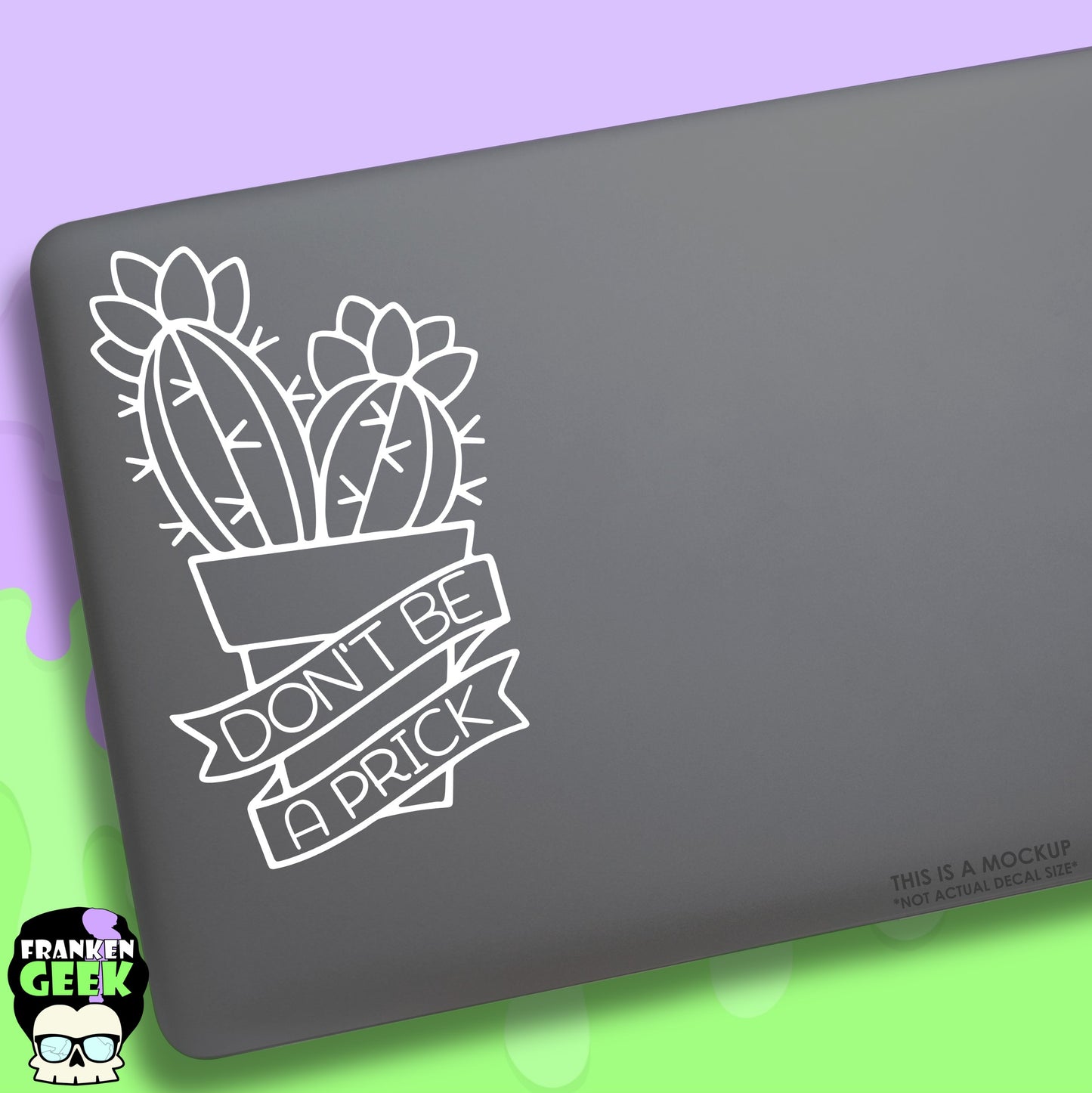 Don't Be a Prick Vinyl Cactus Decal