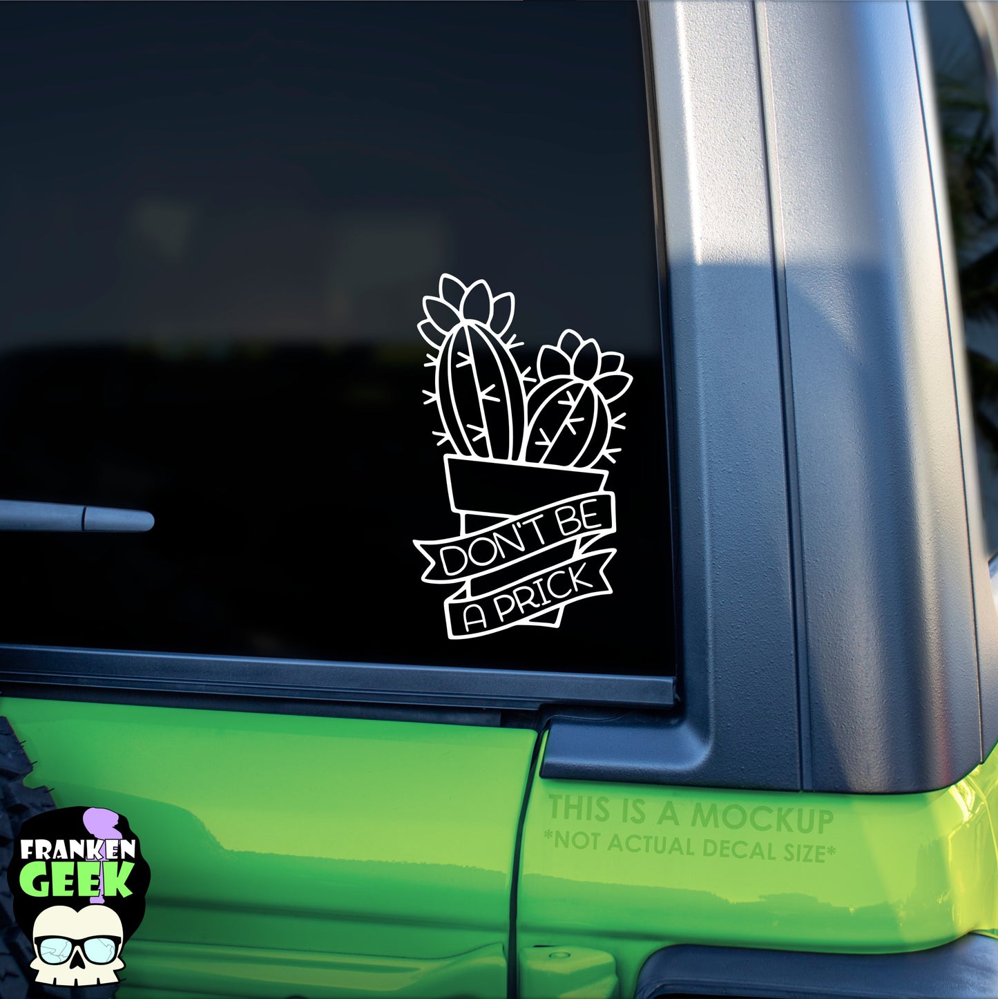 Don't Be a Prick Vinyl Cactus Decal