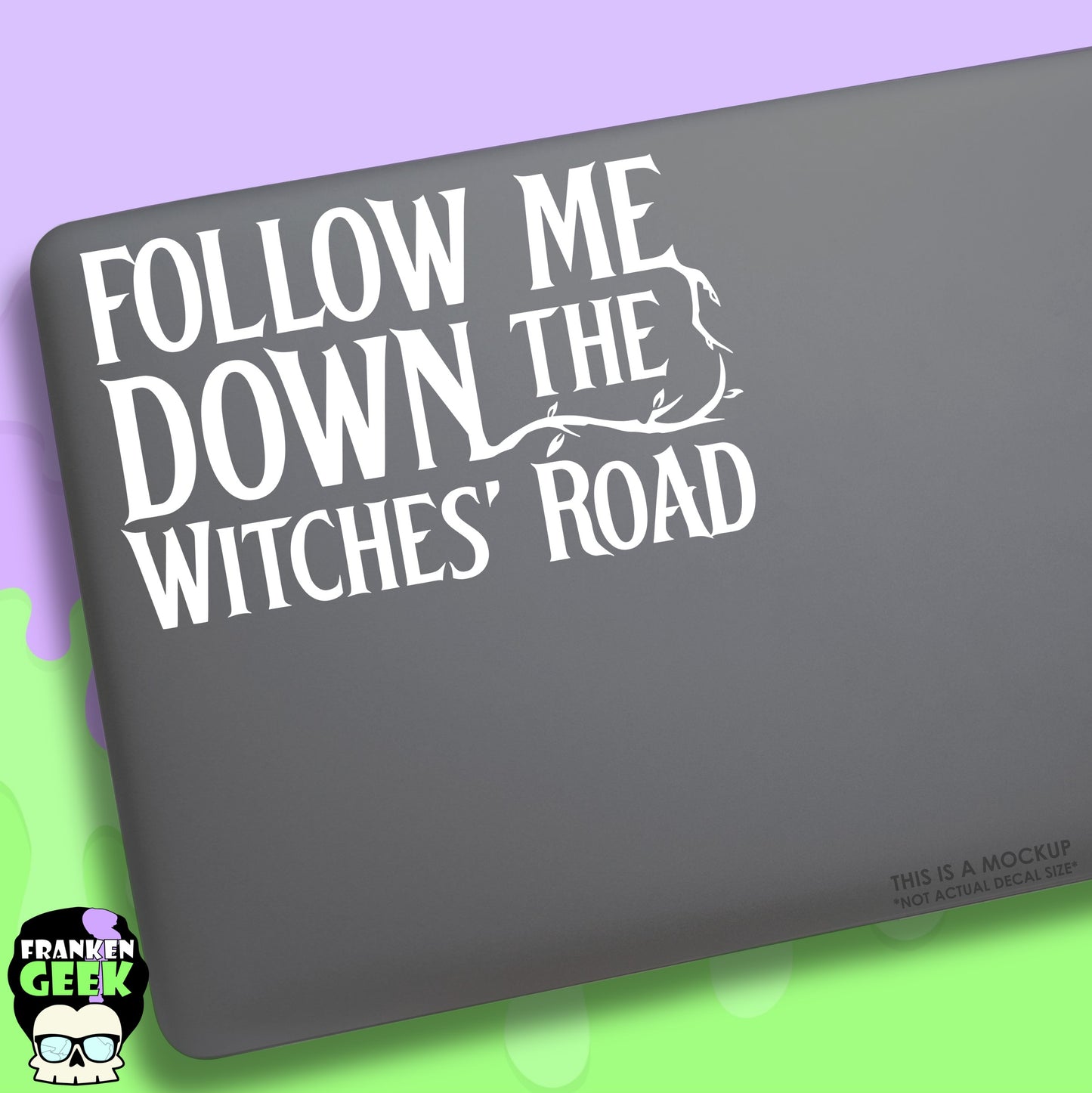 Follow Me Down the Witches' Road Vinyl Witchy Decal