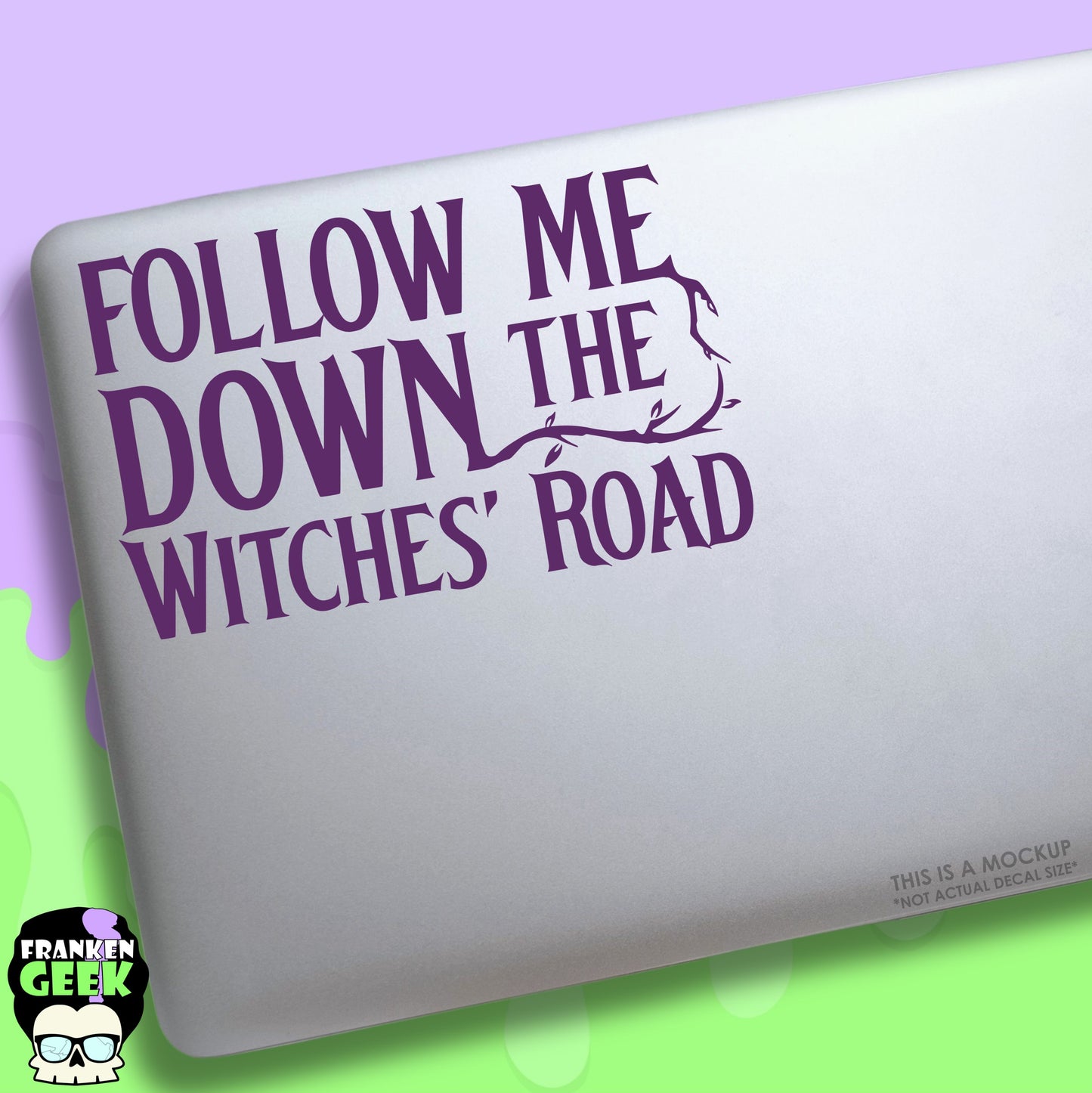 Follow Me Down the Witches' Road Vinyl Witchy Decal