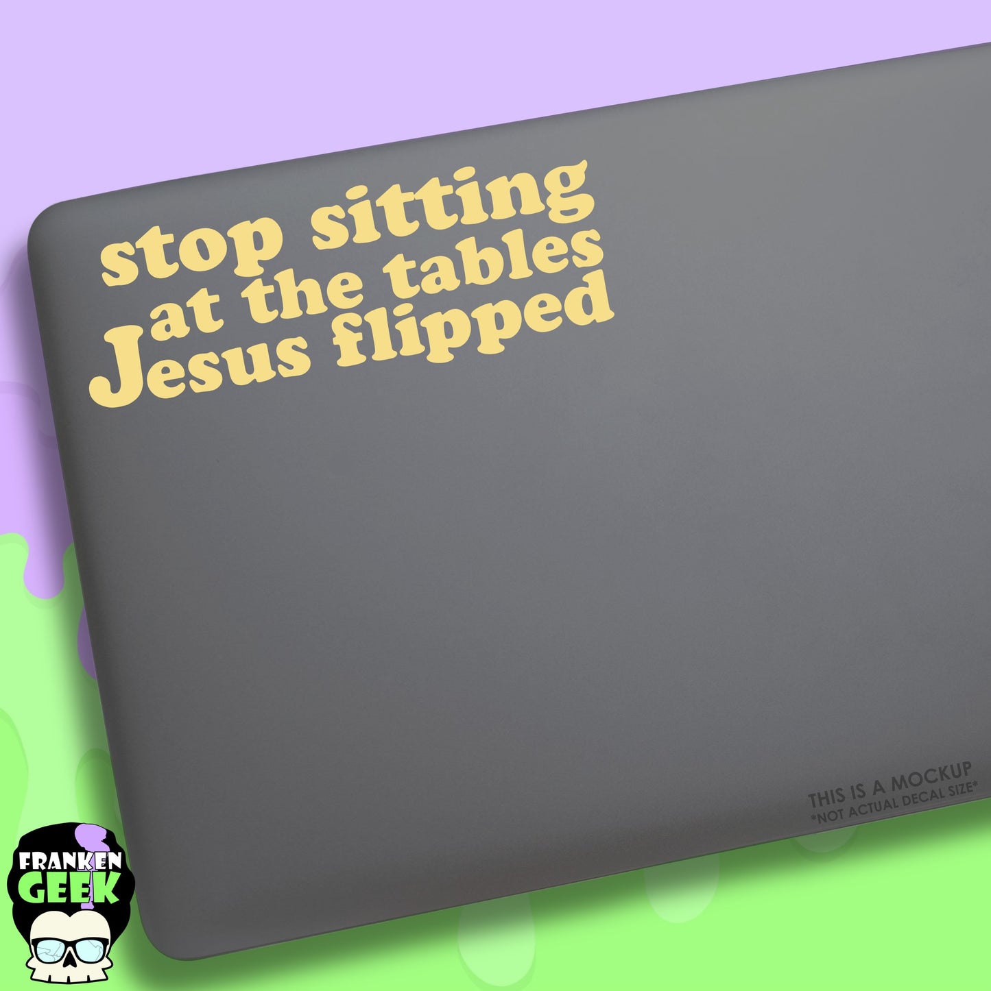Stop Sitting at the Tables Jesus Flipped Vinyl Decal
