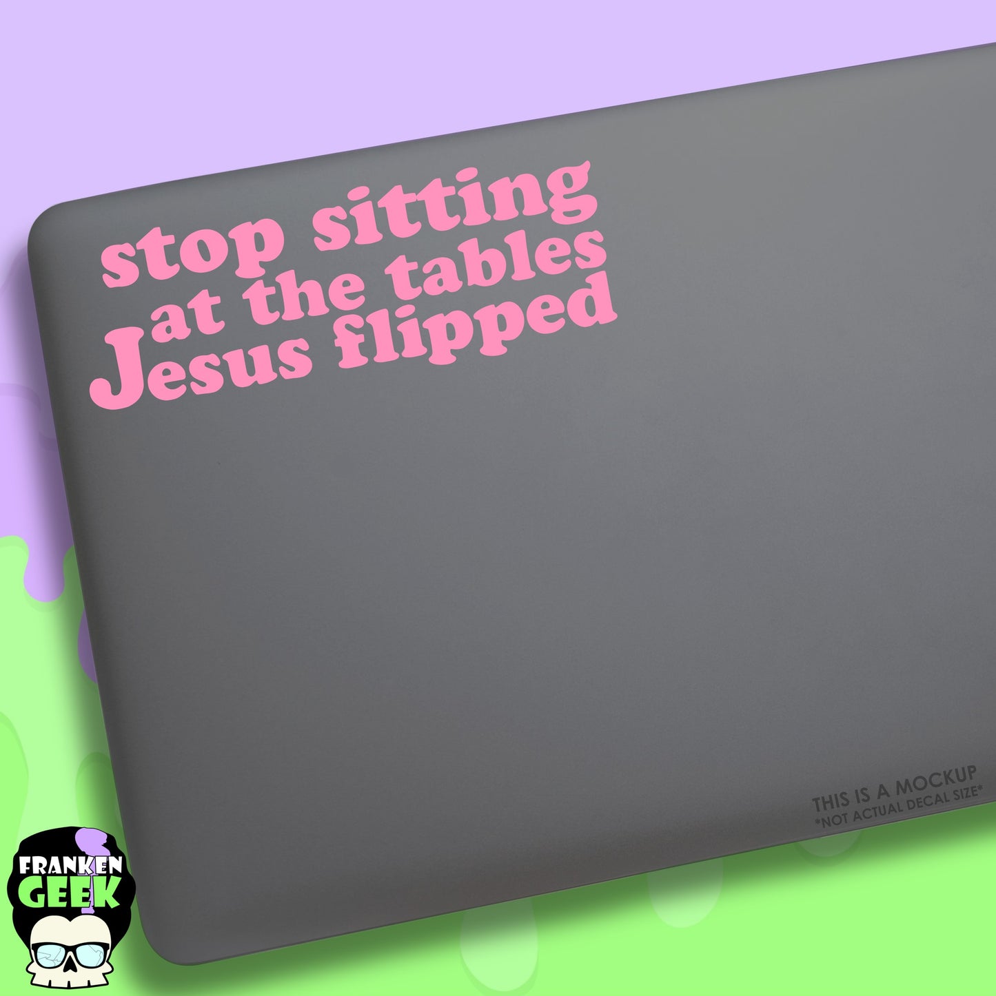 Stop Sitting at the Tables Jesus Flipped Vinyl Decal