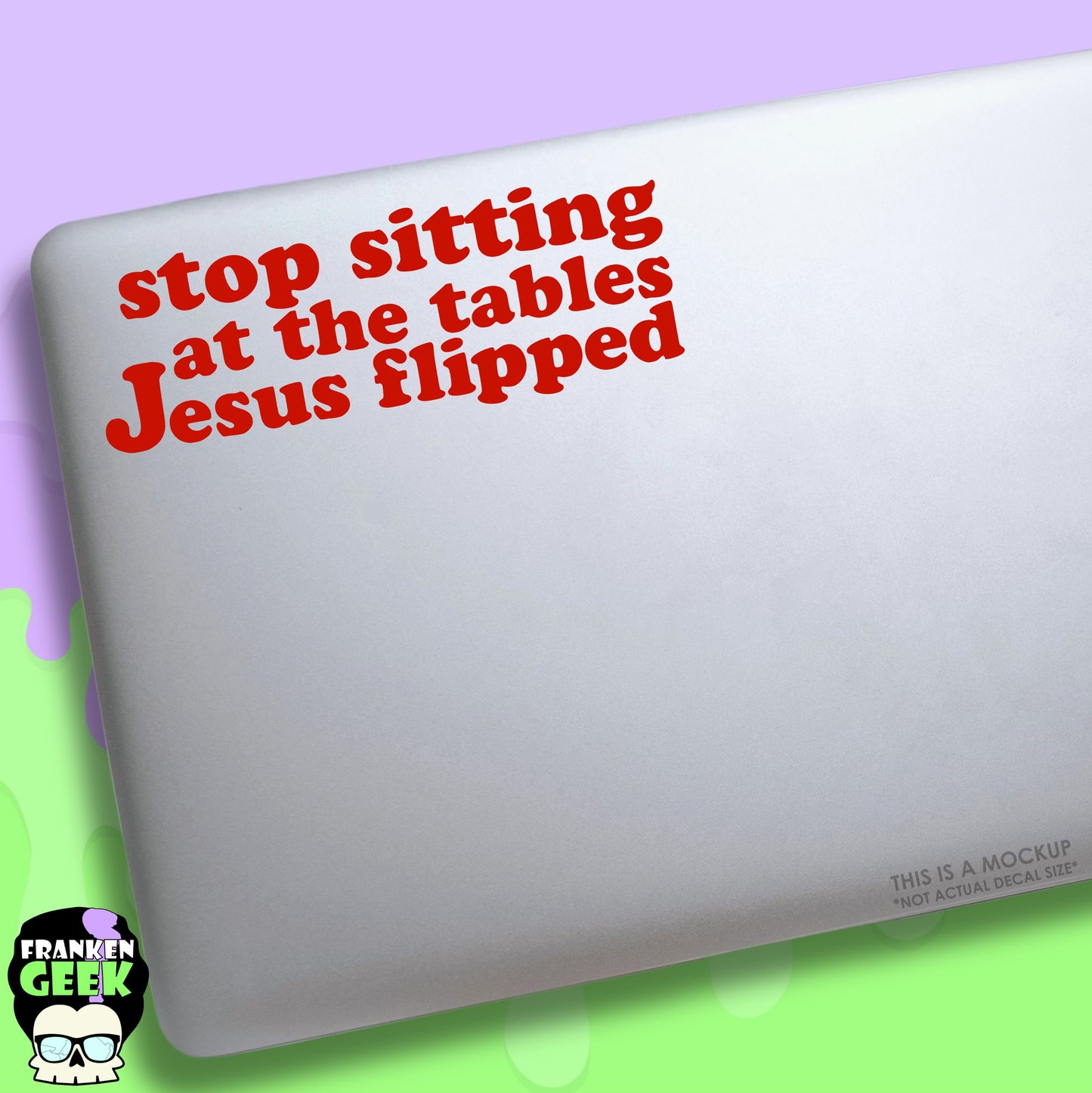 Stop Sitting at the Tables Jesus Flipped Vinyl Decal