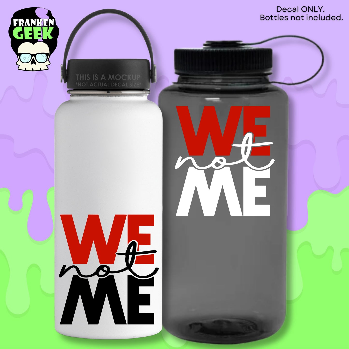 WE Not ME Vinyl Decal