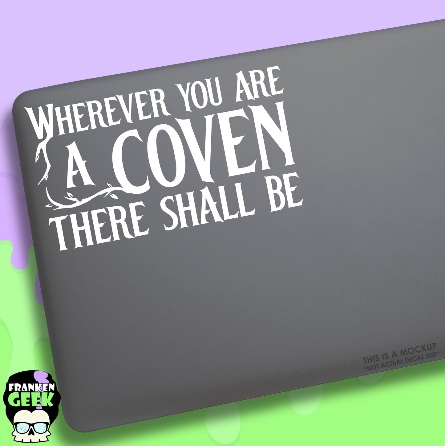 Wherever You Go A Coven There Shall Be Vinyl Witchy Decal