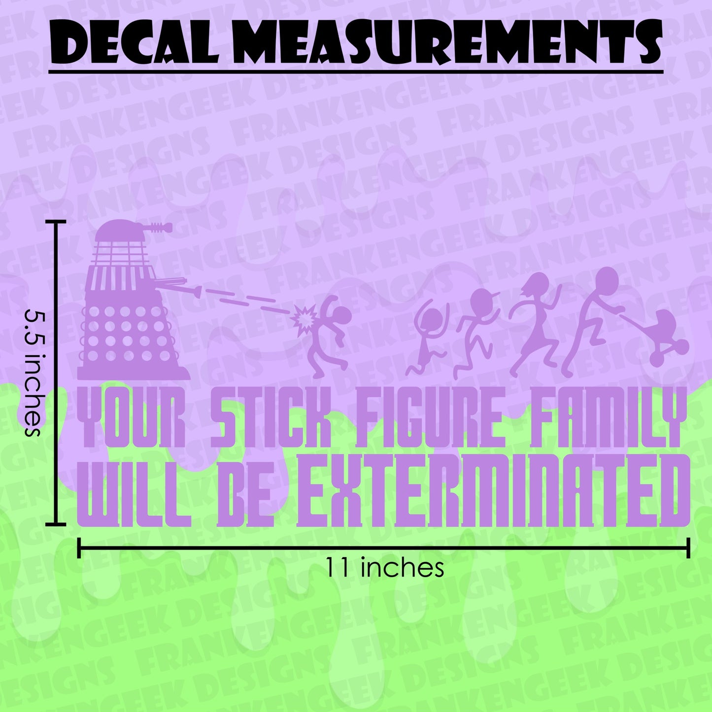 Your Stick Figure Family Will Be Exterminated Vinyl SciFi Vehicle Decal