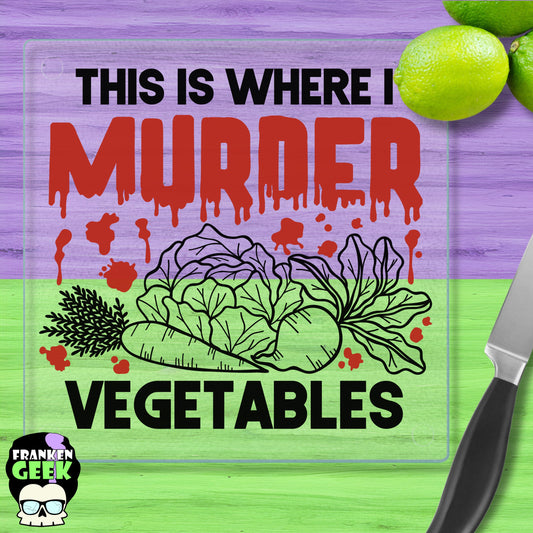 This is Where I Murder Vegetables Glass Trivet/Cutting Board